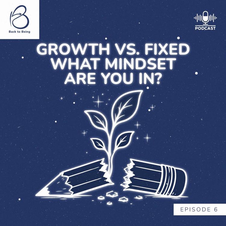 cover art for Growth vs. Fixed: What Mindset Are You In?