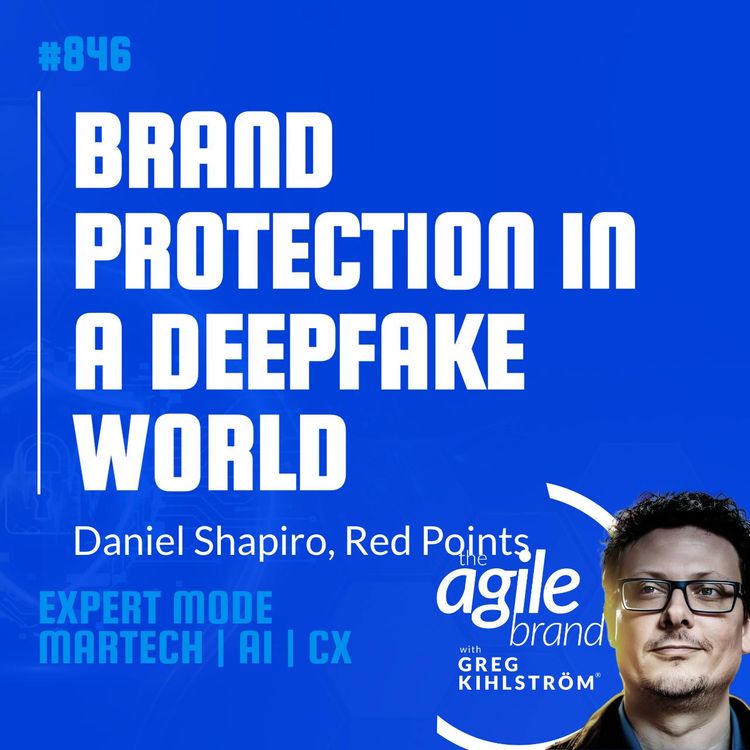 cover art for #846: Red Points' Daniel Shapiro on brand protection in a deepfake world