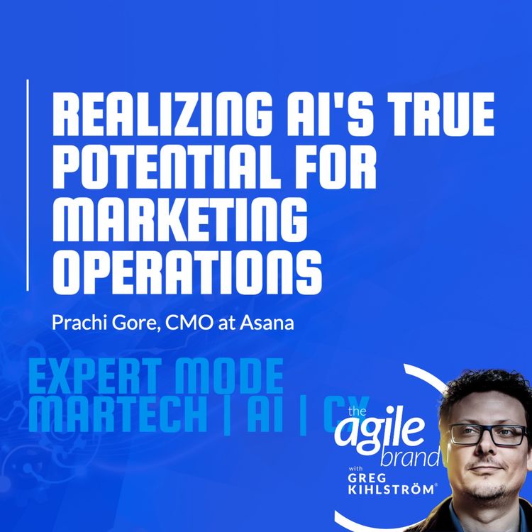cover art for Asana CMO Prachi Gore on realizing AI's true potential for marketing operations