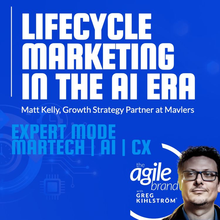 cover art for Mavlers' Matt Kelly on Lifecycle Marketing in the AI Era