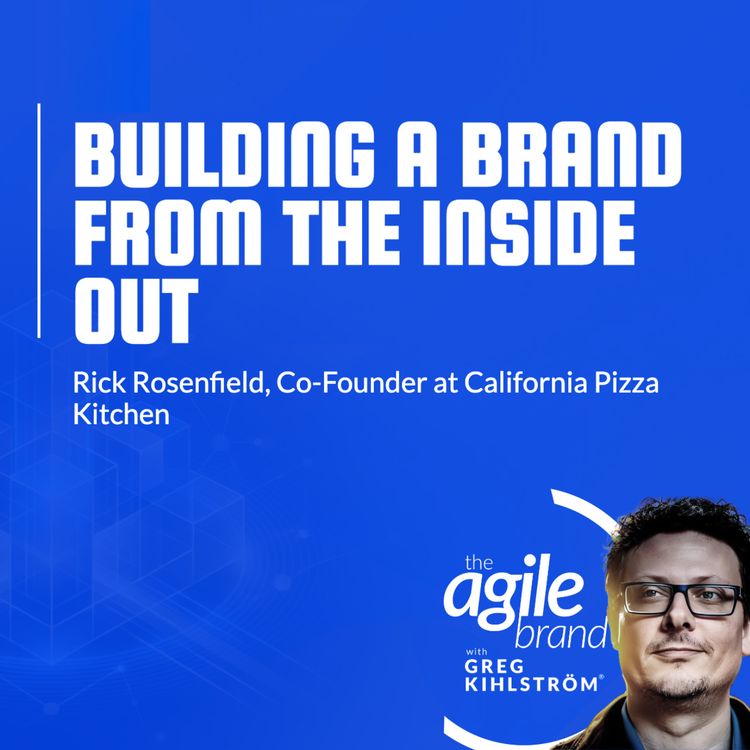cover art for California Pizza Kitchen Co-Founder Rick Rosenfield on building a brand from the inside out