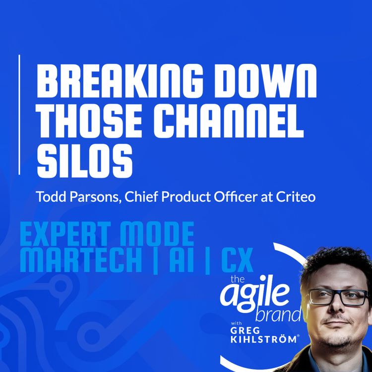 cover art for Criteo Chief Product Officer Todd Parsons on breaking down those channel silos
