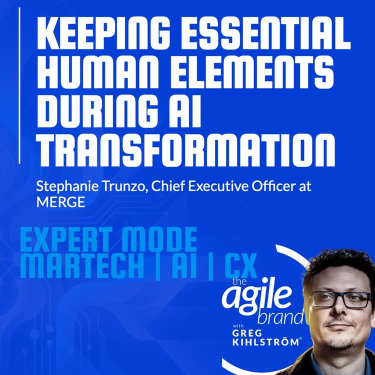 cover art for MERGE CEO Stephanie Trunzo on keeping essential human elements during your AI transformation