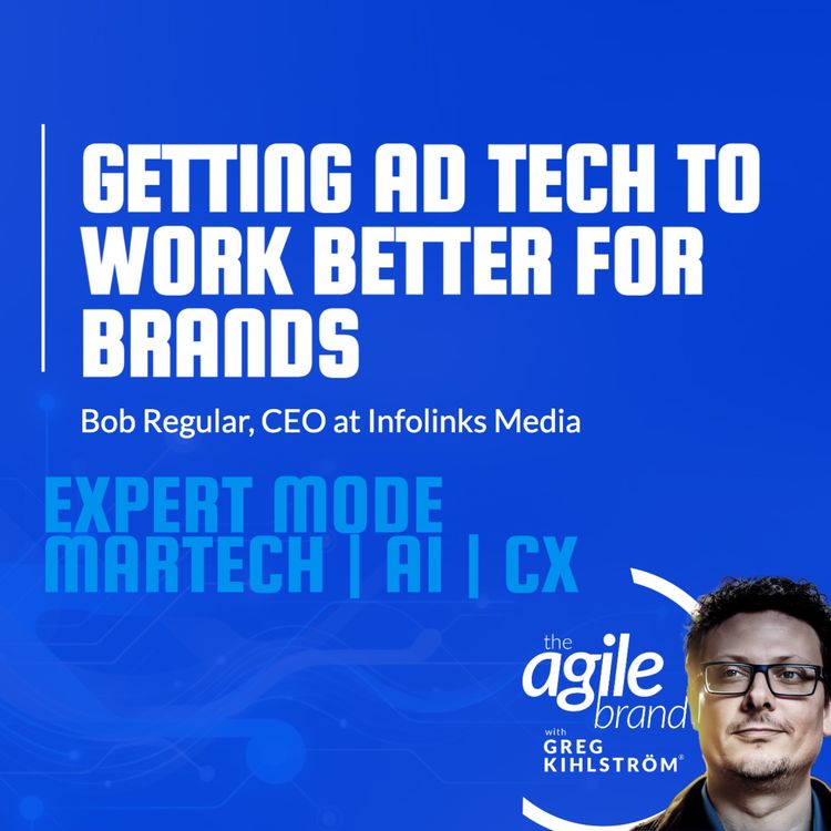 cover art for Infolinks CEO Bob Regular on getting ad tech to work better for brands