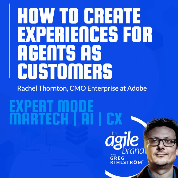 cover art for Adobe CMO Enterprise Rachel Thornton on agents as customers