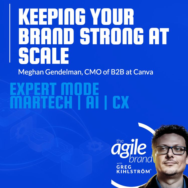cover art for Canva CMO of B2B Meghan Gendelman on keeping your brand strong at scale