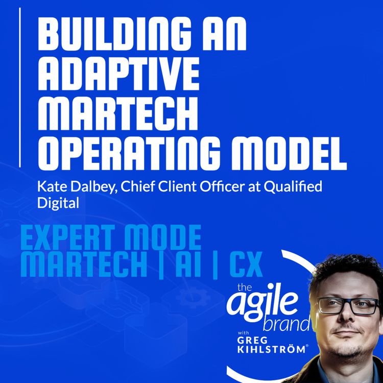 cover art for Qualified Digital Chief Client Officer Kate Dalbey on building an adaptive martech operating model