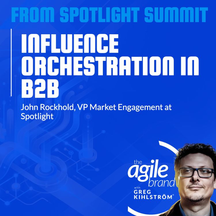 cover art for Spotlight Summit Recap: John Rockhold on Influence Orchestration and the evolution of analyst relations
