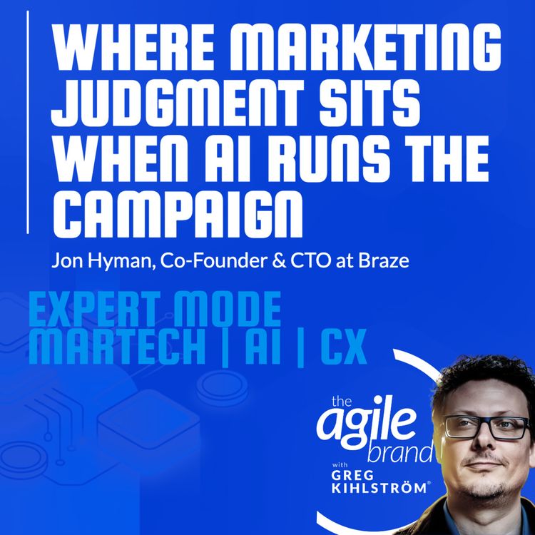cover art for Braze CTO Jon Hyman on where marketing judgment sits when AI runs the campaign