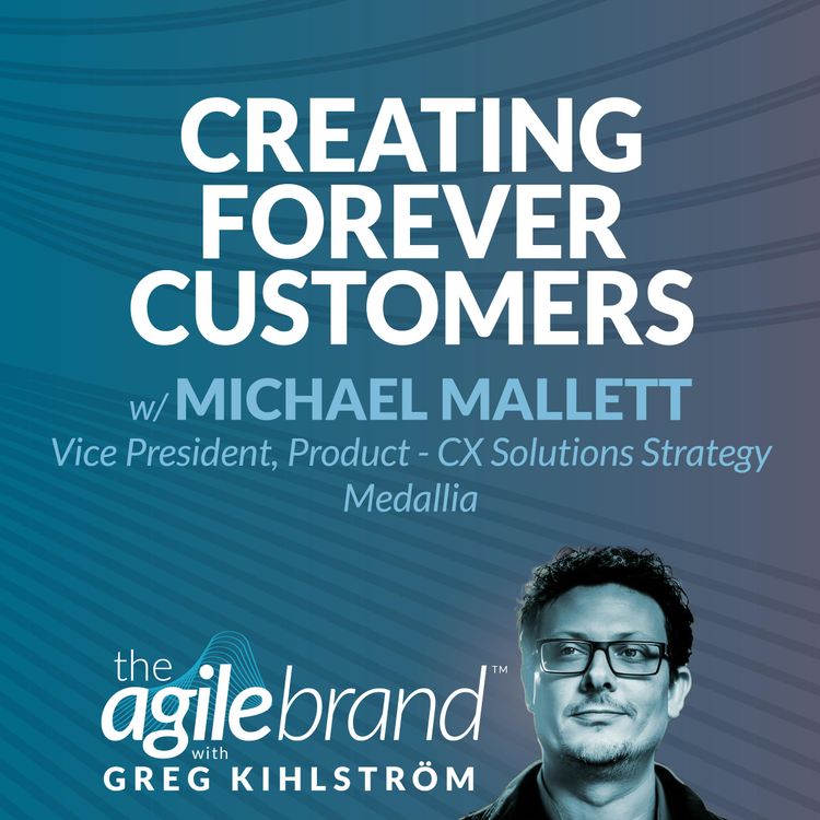 cover art for #579: Creating forever customers with Michael Mallett, Medallia