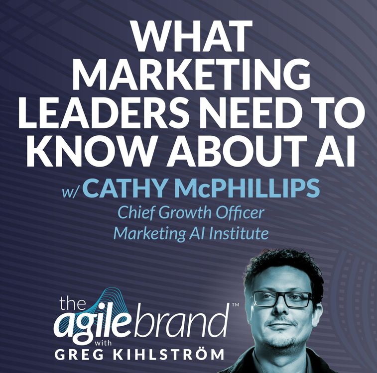 cover art for #554: What marketing leaders need to know about AI with Cathy McPhillips, Marketing AI Institute