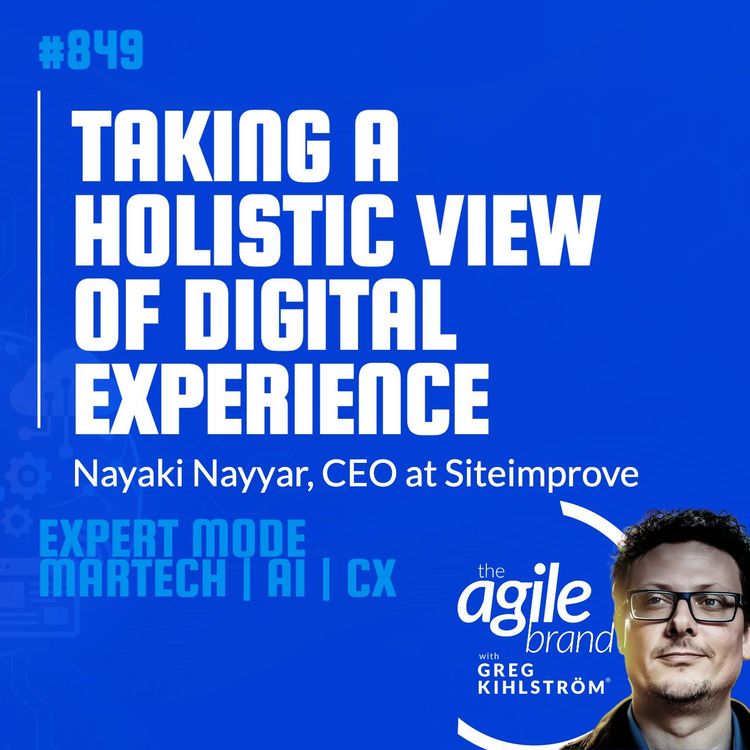 cover art for #849: Siteimprove CEO Nayaki Nayyar on what it means to take a holistic view of digital experience