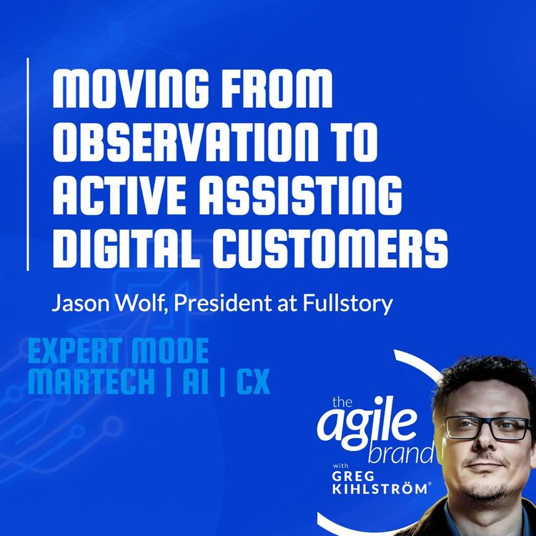 cover art for #855: Fullstory President Jason Wolf on moving from observation to actively assisting digital customers