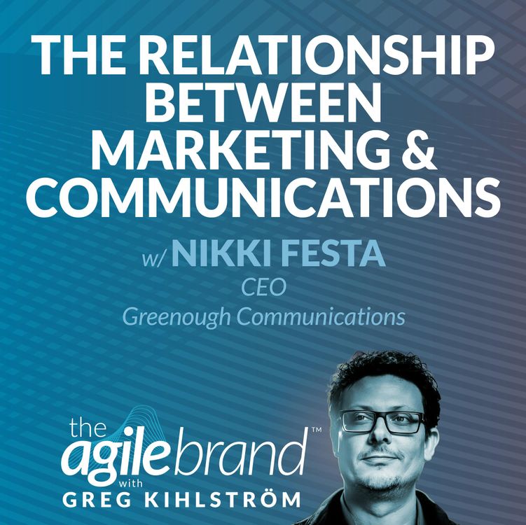 cover art for #573: The Relationship Between Marketing and Communications with Nikki Festa O'Brien, Greenough Communications