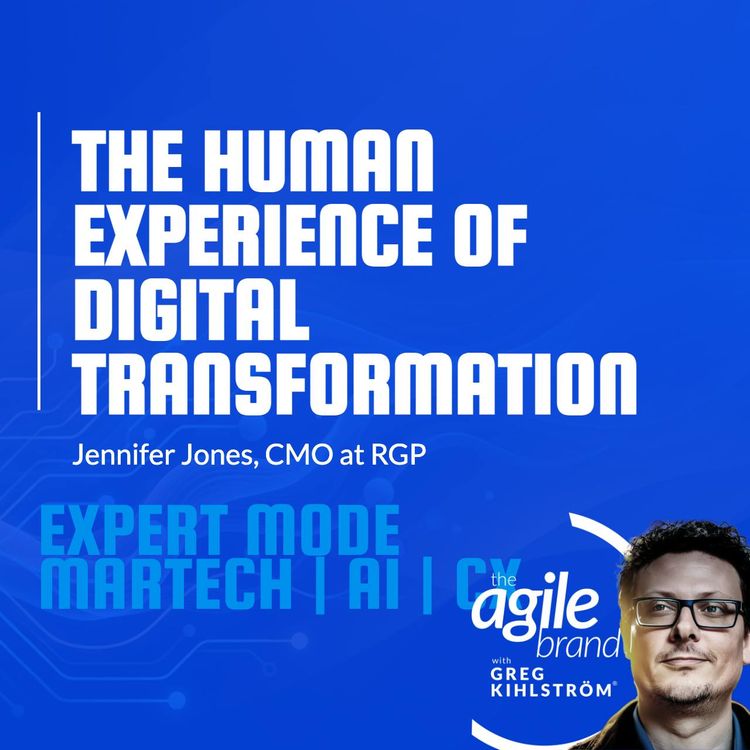 cover art for RGP Chief Strategy & Experience Officer Jennifer Jones on the human experience of digital transformation
