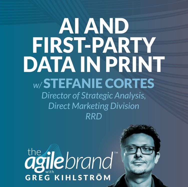 cover art for #557: AI and First-Party Data in Print with Stefanie Cortes, RRD