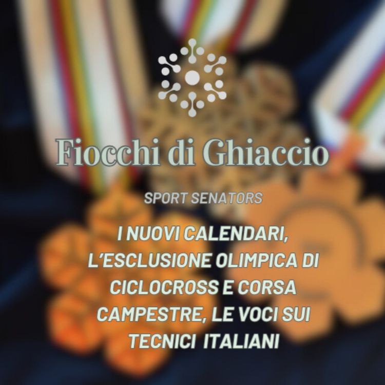 cover art for I nuovi calendari, l'esclusioni olimpiche di ciclocross e corsa campestre, le voci sui tecnici italiani 
