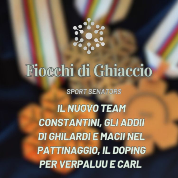 cover art for Il nuovo Team Constantini, gli addi di Ghilardi e Macii nel pattinaggio, il doping per Veerpalu e Carl