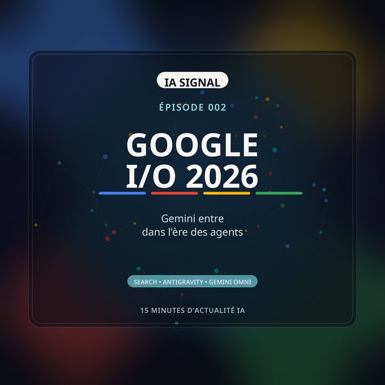 cover art for Google I/O 2026 : Gemini entre dans l'ère des agents