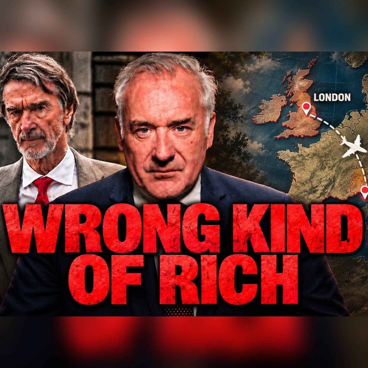 cover art for Why Labour Hates Self-Made Men Like Jim Ratcliffe
