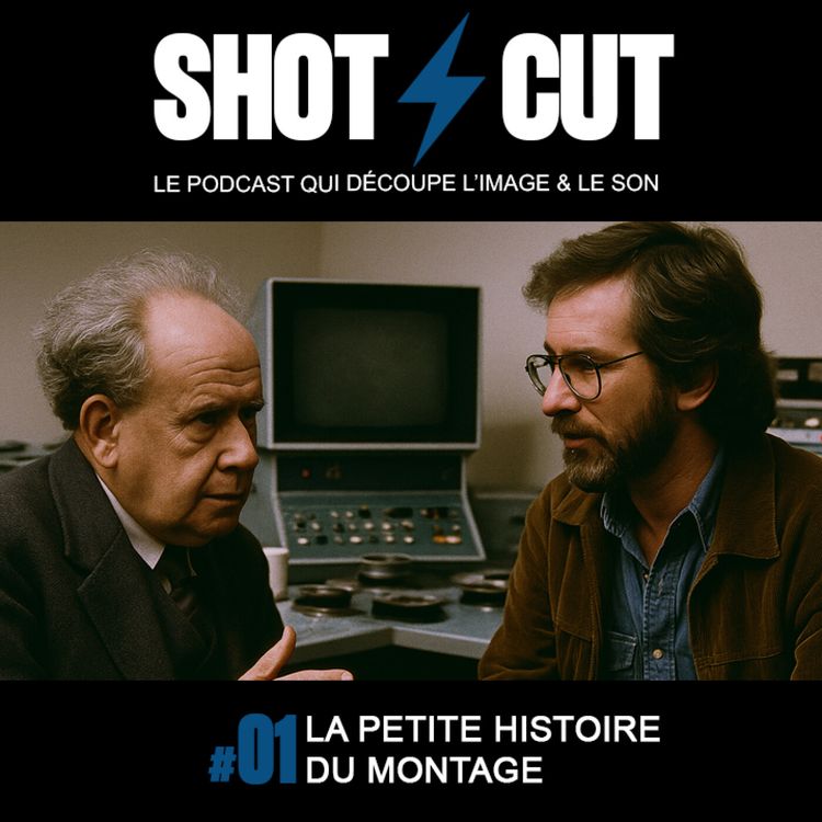 cover art for E01 ► La petite histoire du montage