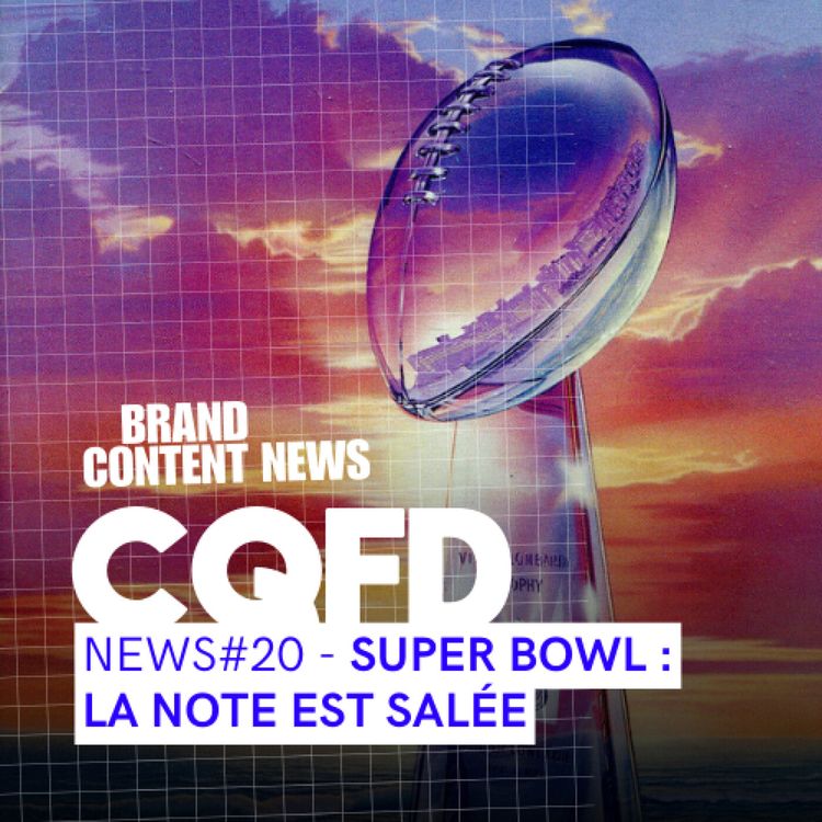 cover art for Super Bowl : la note est salée I CQFD NEWS#20