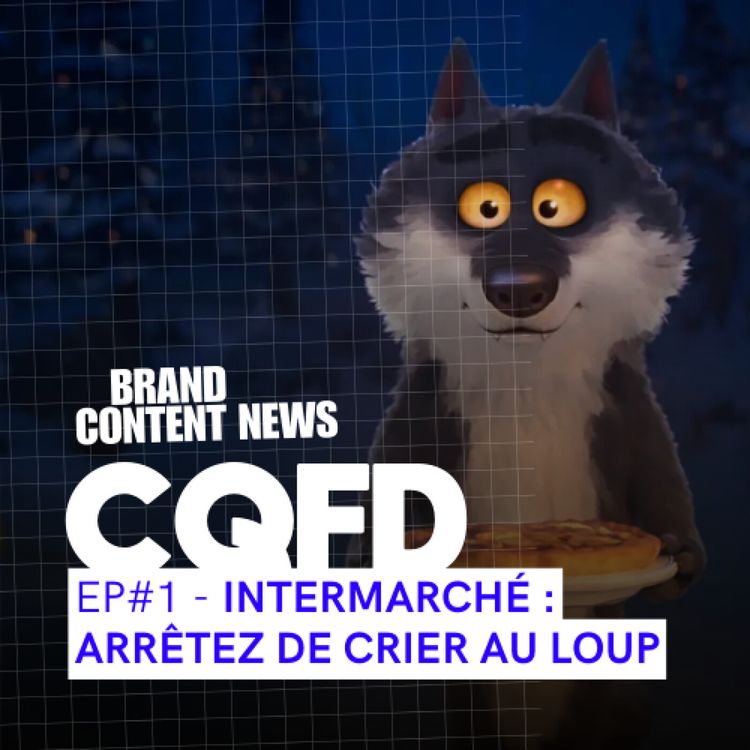 cover art for Intermarché : arrêtez de crier au loup I CQFD EP#1