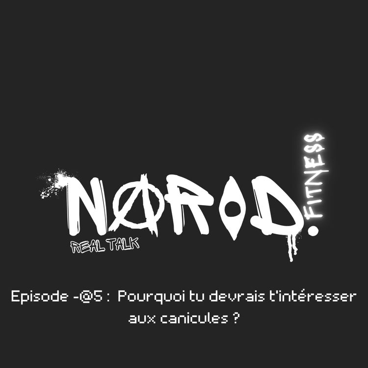 cover art for Narod Fitness -@5 - Pourquoi tu devrais t'intéresser aux canicules ?