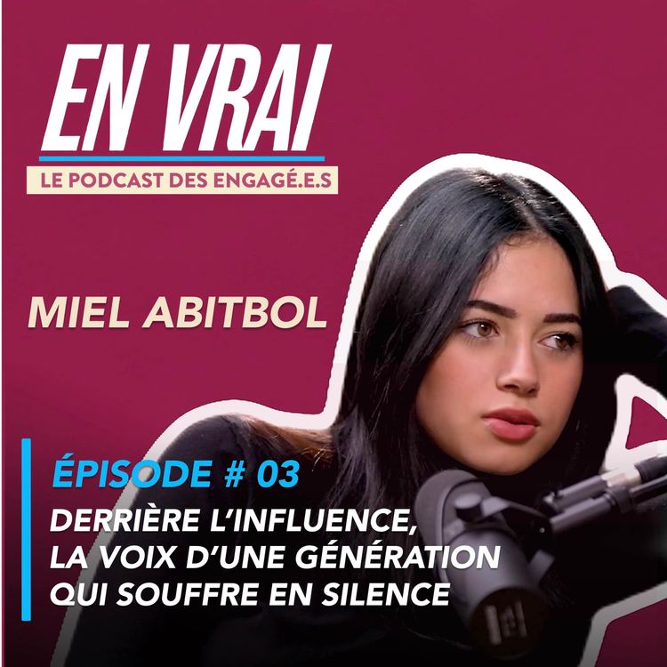cover art for EN VRAI # ÉPISODE 03 - MIEL ABITBOL