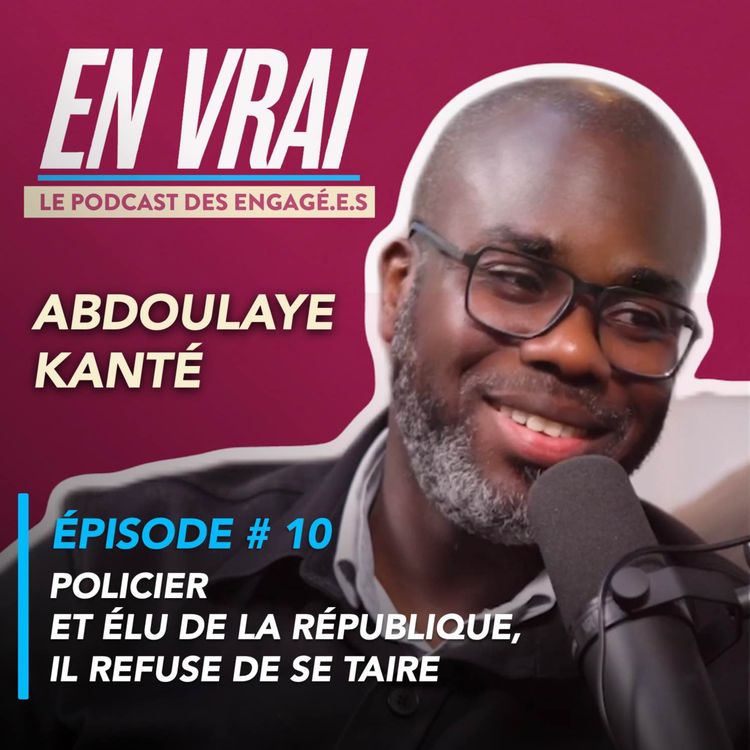 cover art for EN VRAI # ÉPISODE 10 - ABDOULAYE KANTÉ
