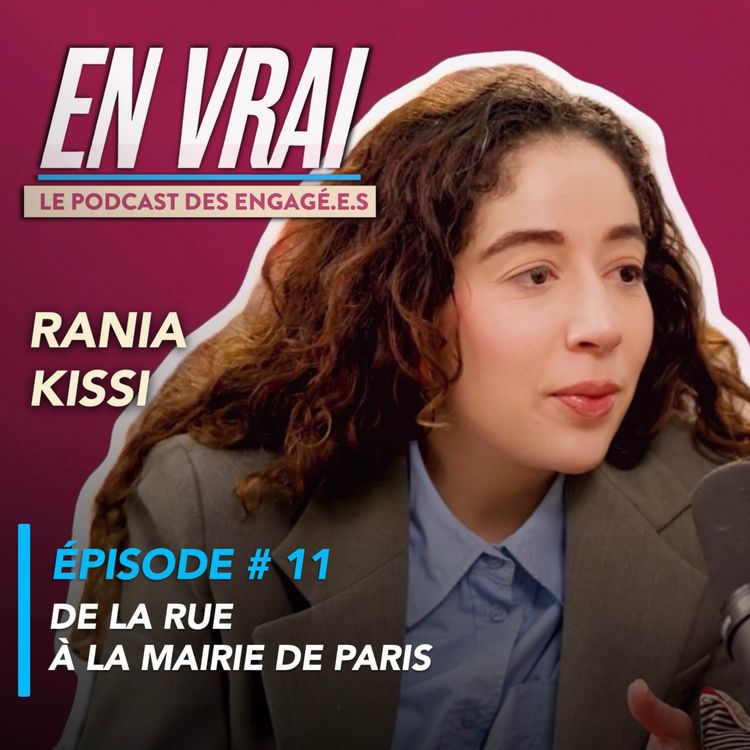 cover art for EN VRAI # ÉPISODE 11 - RANIA KISSI