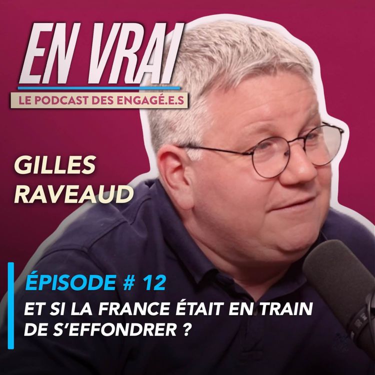 cover art for EN VRAI # ÉPISODE 12 - GILLES RAVEAUD