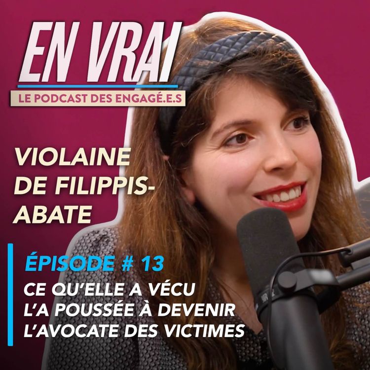 cover art for EN VRAI # ÉPISODE 13 - VIOLAINE DE FILIPPIS-ABATE