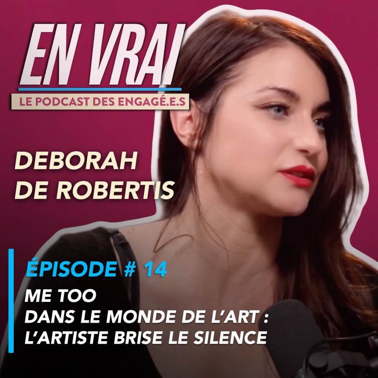cover art for EN VRAI # ÉPISODE 14 - DEBORAH DE ROBERTIS