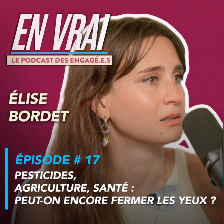 cover art for EN VRAI # ÉPISODE 17 - ÉLISE BORDET