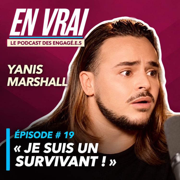 cover art for EN VRAI # ÉPISODE 19 - YANIS MARSHALL