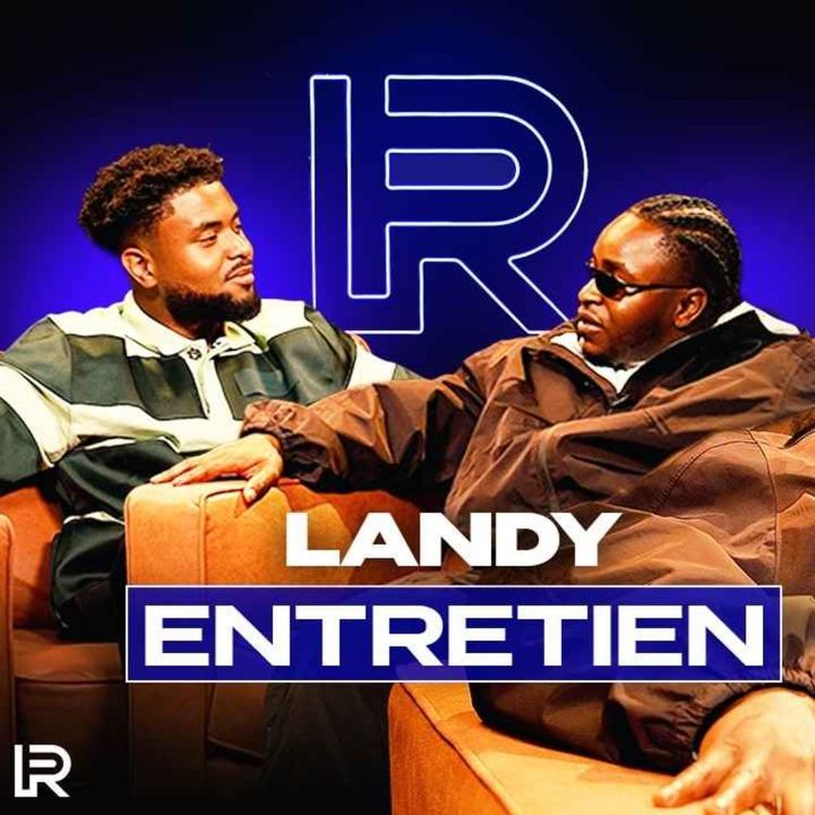 cover art for LANDY : Sombre mélodie, sa fille, clip avec Tiakola, r*cisme, ses futurs projets, Inoxtag