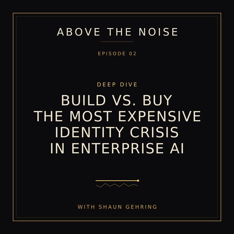cover art for Build vs. Buy — The Most Expensive Identity Crisis in Enterprise AI