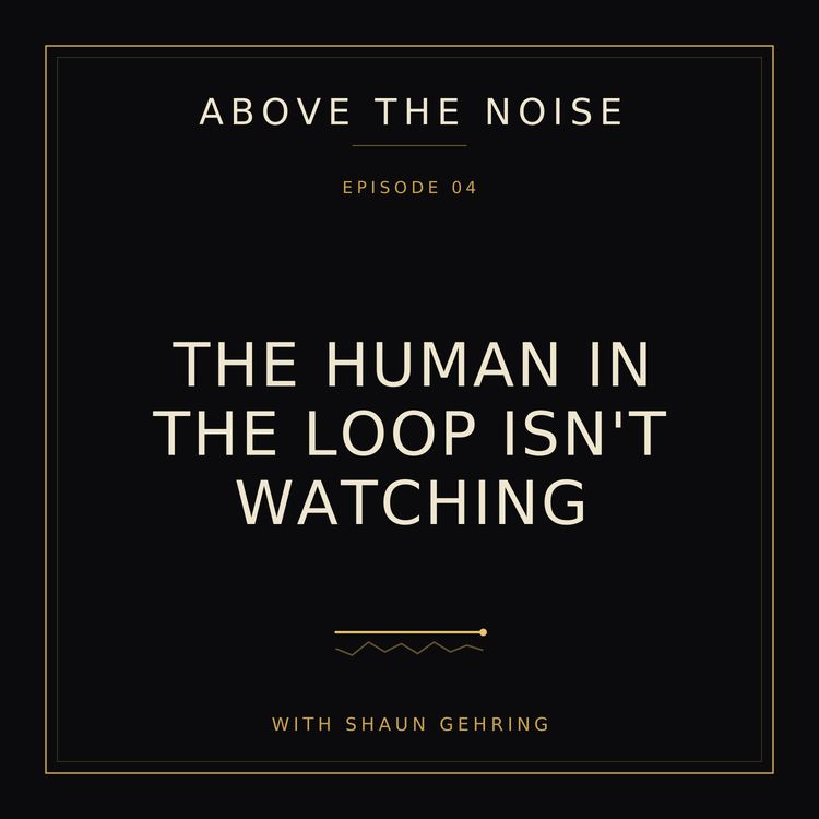cover art for The Human in the Loop Isn't Watching