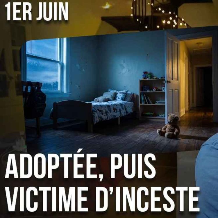cover art for OLIVIER DELACROIX STORY TIME : Adoptée, puis victime d’inceste