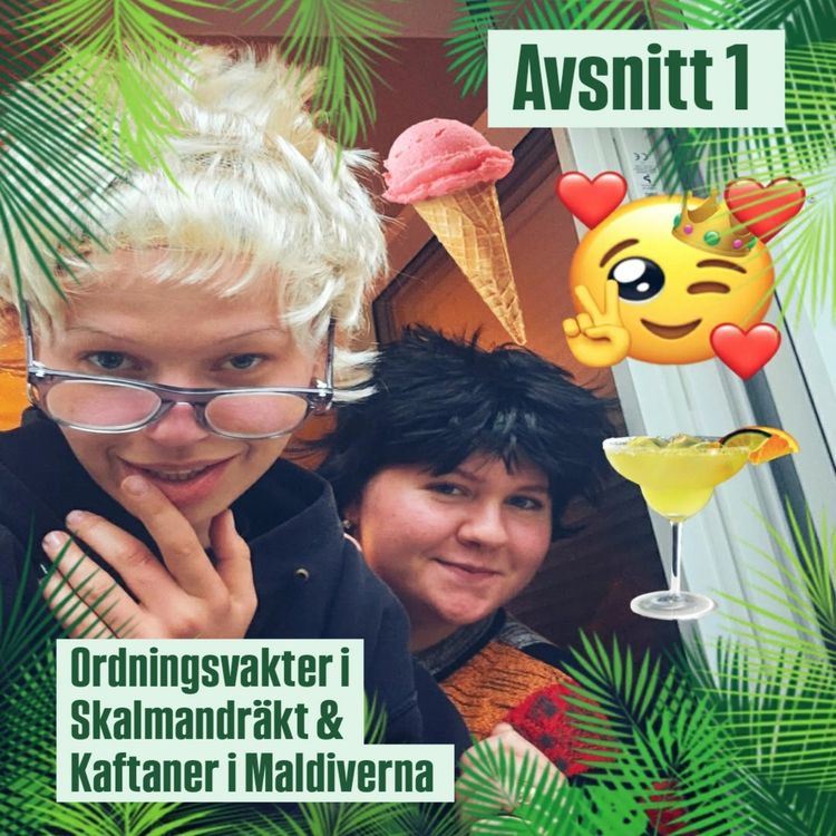 cover art for 1. Ordningsvakter i Skalmandräkt & kaftaner i Maldiverna 