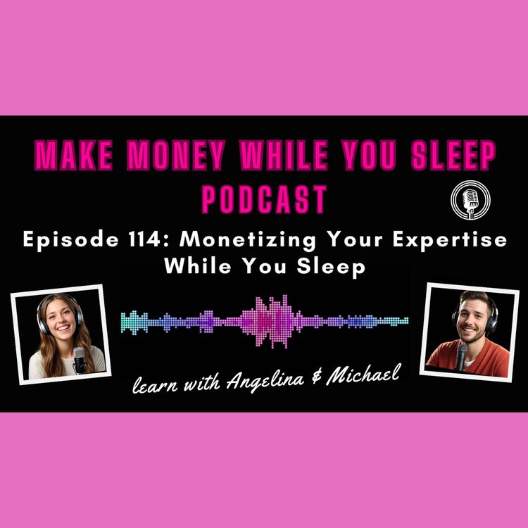 cover art for Monetizing Your Expertise While You Sleep