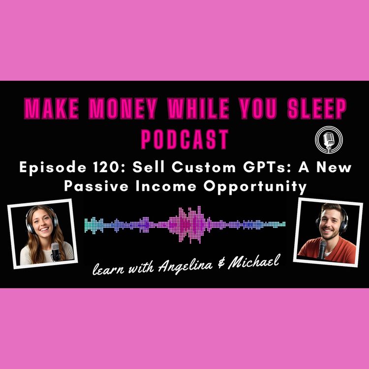 cover art for Sell Custom GPTs: A New Passive Income Opportunity
