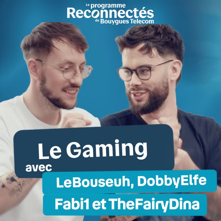cover art for On a parlé gaming avec LeBouseuh, Dobby Elfe, Fabi1 et TheFairyDina