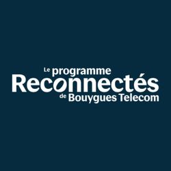 cover art for Le programme Reconnectés par Bouygues Telecom