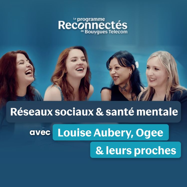 cover art for On a parlé réseaux sociaux et santé mentale avec Louise Aubery et Ogee