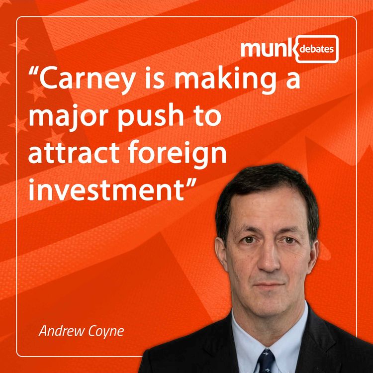 cover art for Munk Dialogue with Andrew Coyne: Carney opens Canada for business and courts a new European alliance