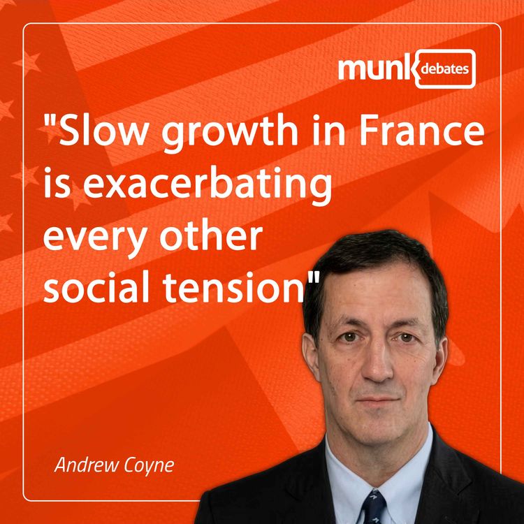 cover art for Munk Dialogue with Andrew Coyne: France’s unrest and the West’s growth problem