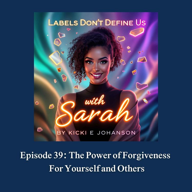 cover art for Episode 39: The Power of Forgiveness — For Yourself and Others