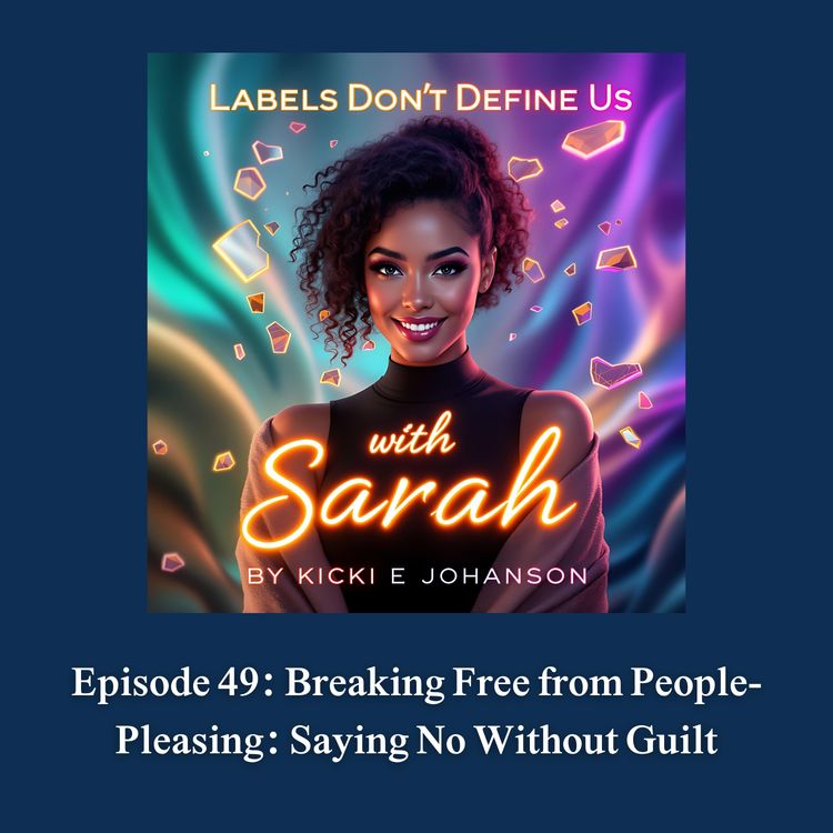 cover art for Breaking Free from People-Pleasing — Saying No Without Guilt